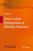 Книга Green Catalytic Hydrogenation of Phthalate Plasticizers