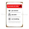 In Case Of Fire Git Commit Git Push And Exit Building Metal Sign Funny Wall Decor for Garage Bar Man Cave Party Tin Sign Poste
