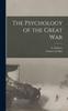 The The Psychology of the Great War Book