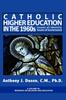 Книга Catholic Higher Education In the 1960's : Issues of Identity, Issues of Governance