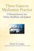 Книга Three Gates To Meditation Practice : Personal Journey Through the Mystical Practices of Sufism Buddhism and Judaism