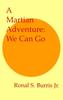 Книга A Martian Adventure: We Can Go