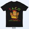 Funny Trump Taco Trump Always Chickens Out T-Shirt