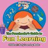 Книга The Preschooler's Guide To Fun Learning - Children's Early Learning Books