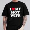I Love My Wife Men's T-shirts Funny Graphic Tops Y2k Streetwear Fashion Trend Short Sleeve Tees Harajuku Vintage Male Clothing