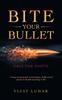 Книга Bite Your Bullet : Call the Shots