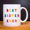 BEST SISTER EVER COLORFUL WAF Mug