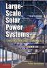 Книга Large-Scale Solar Power Systems : Construction and Economics