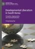 Книга Developmental Liberalism In South Korea : Formation, Degeneration, and Transnationalization