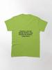 People You Know Classic T-Shirt