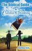 Книга The Biblical Guide To Critical Thinking
