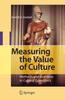 Книга Measuring the Value of Culture : Methods and Examples In Cultural Economics