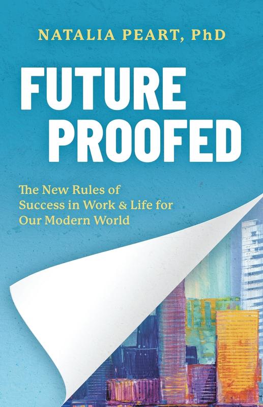 The Future Proofed The New Rules Of Success In Work Life For Our Modern World by Natalia Peart PhD - Paperback Book