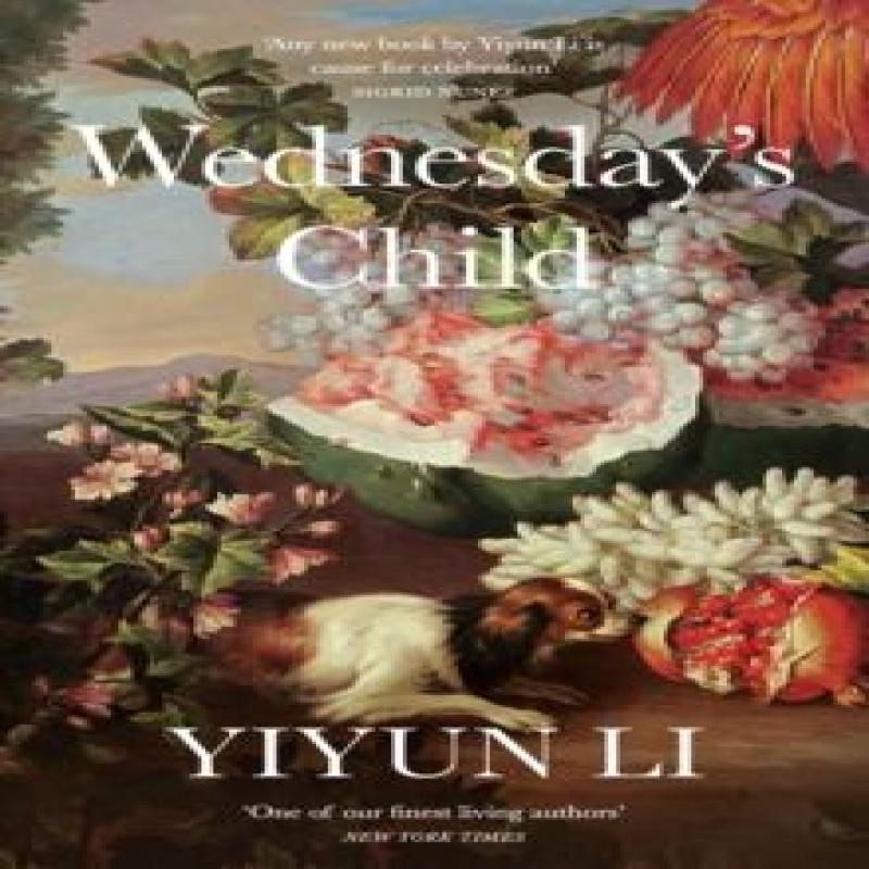 Wednesdays Child by Yiyun Li Hardback Book 9780008531867