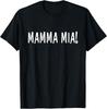 Оригинальный подарок Итальянская фраза Mamma Mia Футболка Унисекс Футболка