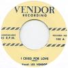 7-дюймовая пластинка LES VENDOR - Я плакал от любви / Просто устал VENDOR100 Vendor Recordin UK Блюз