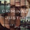 A Criminal Justice by William L. Myers Paperback Book 9781542005531
