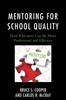 Книга Mentoring for School Quality : How Educators Can Be More Professional and Effective