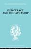 Книга Democracy and Dictatorship : Their Psychology and Patterns