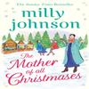 The Mother of All Christmases by Milly Johnson Paperback Book 9781471161902