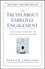 Книга The Truth About Employee Engagement : A Fable About Addressing the Three Root Causes of Job Misery