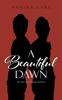 Книга A Beautiful Dawn : The Life of a Hallucination