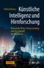 Книга Kunstliche Intelligenz Und Hirnforschung : Neuronale Netze, Deep Learning Und Die Zukunft Der Kognition