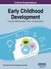 The Early Childhood Development : Concepts, Methodologies, Tools, and Applications, VOL 3 Book