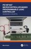 Книга PIC16F1847 Microcontroller-Based Programmable Logic Controller : Advanced Concepts