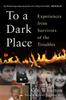Книга To a Dark Place : Experiences from Survivors of the Troubles