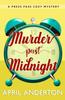 The Murder Past Midnight : A Press Pass Cozy Mystery Book