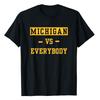 Michigan Vs Eeverything Tee Men Women Everybody T-Shirt Humor Funny Letters Printed Saying Tee Graphic Outfits Sports Clothes