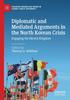 Книга Diplomatic and Mediated Arguments In the North Korean Crisis : Engaging the Hermit Kingdom