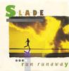 7inch Record SLADE - Run Runaway RCA385 RCA 1984 UK Rock Used
