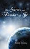 The The Secrets and Wonders of Life Book