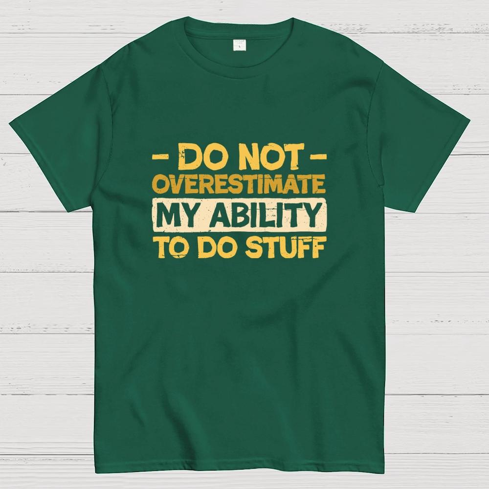 Do Not Overestimate My Ability Cotton Summer Casual Cool Loose T-Shirt