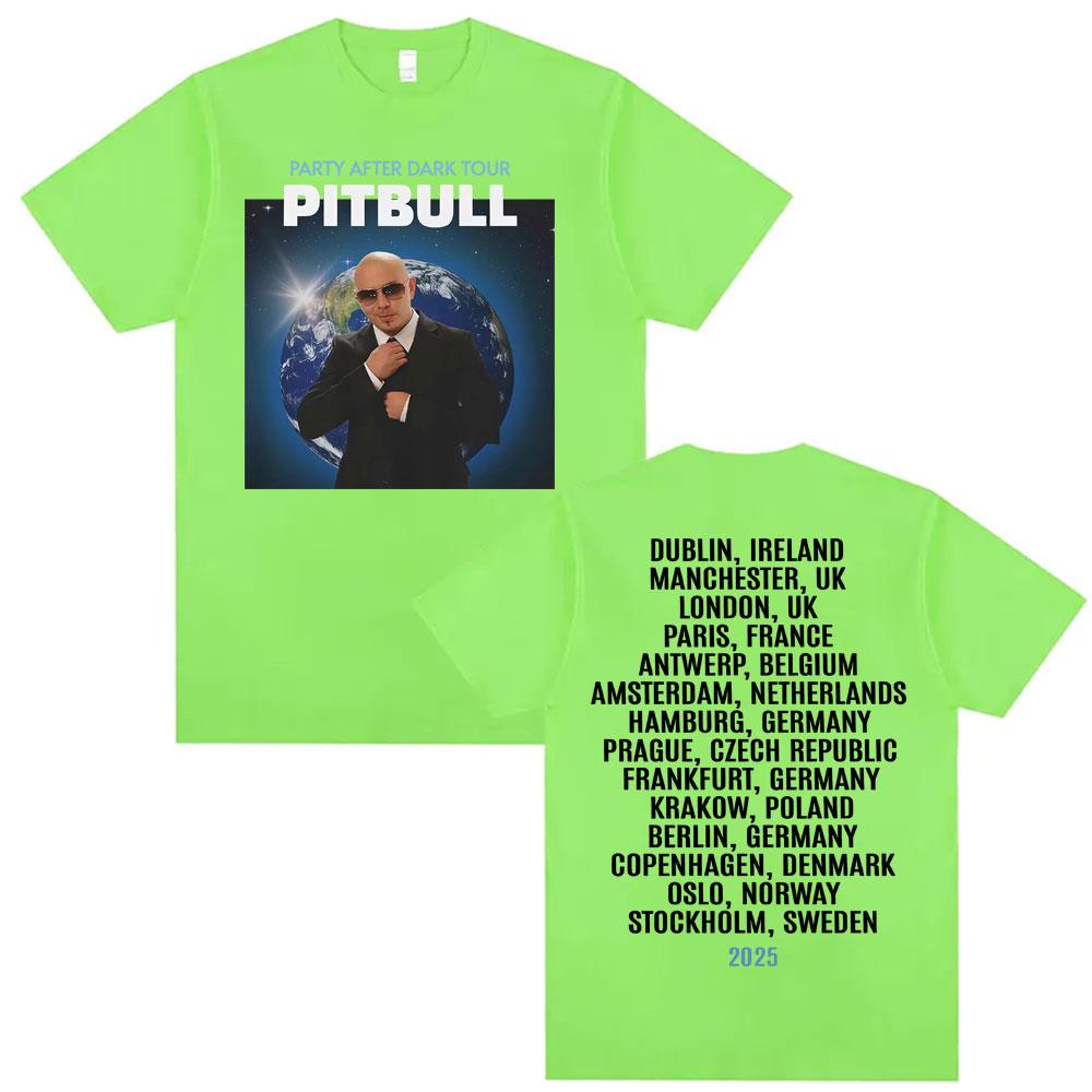 Pitbull Party After Dark EU 2025 Tour T Shirts Unisexs Clothing Harajuku Hip Hop Retro Tshirt Unisex Casual Comfort Loose T Shirt
