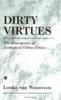 Книга Dirty Virtues : The Emergence of Ecological Virtue Ethics
