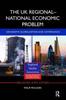 The The UK Regional???National Economic Problem : Geography, Globalisation and Governance Book