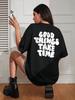 Good Things Take Time Art Letter T Shirts Women Fashion Cotton Tops O-Neck Casual Tee Shirt Summer Comfortable Sportswear