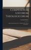 Книга Compendium Locorum Theologicorum : Addita Sunt Excerpta Ex. Io. Wollebii Et Ben. Picteti Compendis