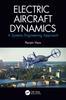 Книга Electric Aircraft Dynamics : A Systems Engineering Approach