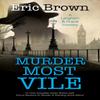 Murder Most Vile by Eric Brown Hardback Book 9780727850997