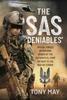 Книга The SAS Deniables : Special Forces Operations, Denied by the Authorities, from Vietnam To the War On Terror