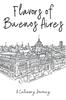 Книга Flavors of Buenos Aires : A Culinary Journey