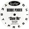 12inch Record DEBBIE PENDER - Show Me EZSPDP99 Easy Street Rec 1998 US Dance & Electronica Used