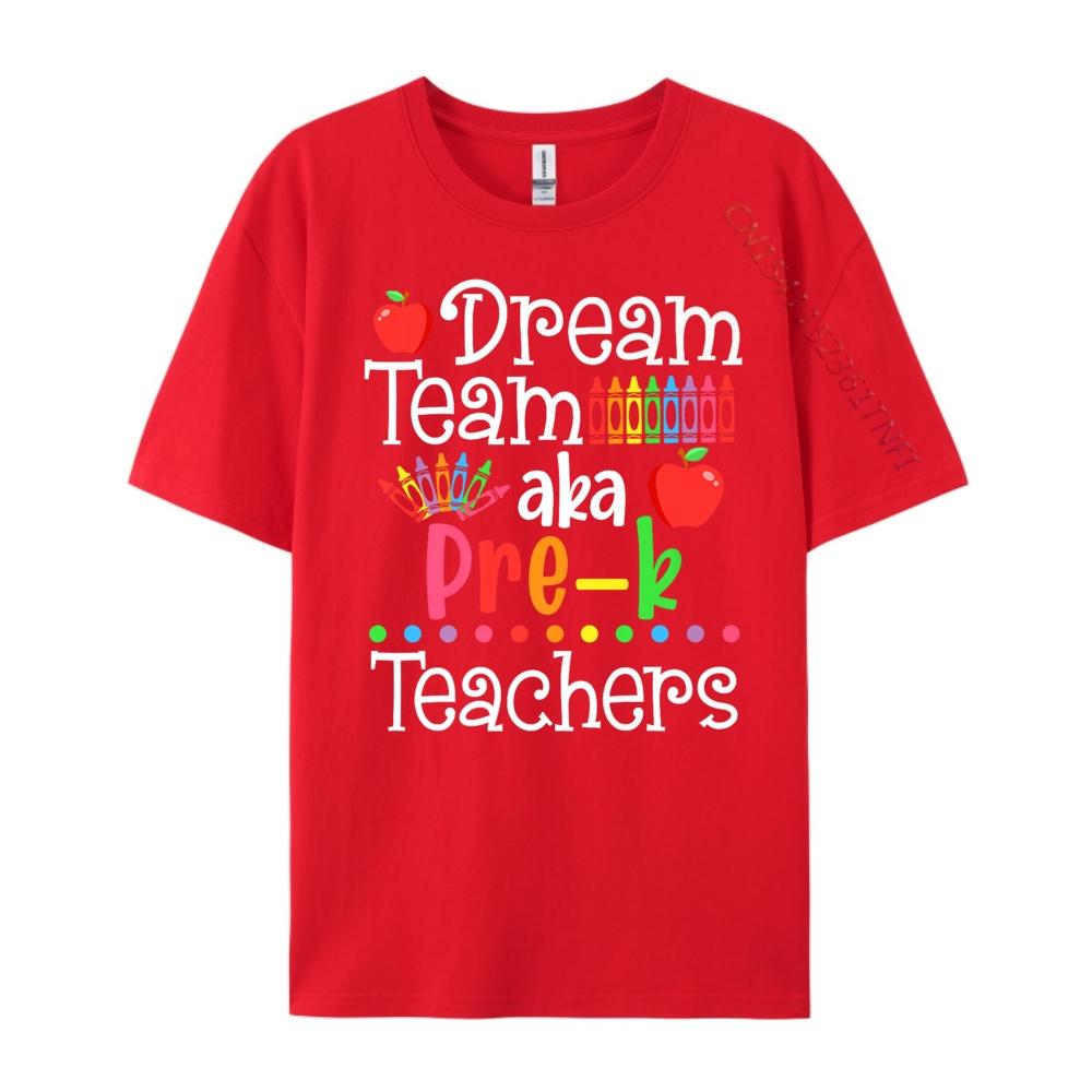Dream Team Aka Pre K Teachers Shirt Back To School Mens Graphic Tshirts Short Sleeve TShirt Men Big Size Vintage