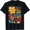 The Only Thing More Powerful Than Hate Is Love T-Shirt UNISEX S-3XL
