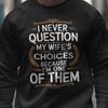 I Never Question My Wife PNG, Wife's Choice Clipart, Funny Png, Husband Png, Digital Download, Digital, PNG