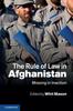 Книга The Rule of Law In Afghanistan : Missing In Inaction